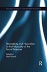 Mark Risjord, Mark Risjord - Normativity and Naturalism in the Philosophy of the Social Sciences