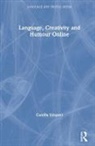 Camilla (University of South Florida Vasquez, Camilla Vásquez - Language, Creativity and Humour Online