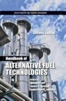 Sunggyu (Ohio University Lee, Sunggyu Speight Lee, Sunggyu Lee, Sudarshan K Loyalka, Sudarshan K. Loyalka, James G Speight... - Handbook of Alternative Fuel Technologies