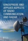 Nathan Blaunstein, Nathan Plohotniuc Blaunstein, Blaunstein Nathan, Eugeniu Plohotniuc, Plohotniuc Eugeniu - Ionosphere and Applied Aspects of Radio Communication and Radar