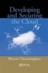 Bhavani Thuraisingham, Bhavani (The University of Texas At Thuraisingham - Developing and Securing the Cloud