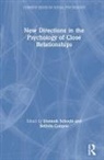 Dominik Campos Schoebi, Belinda Campos, Dominik Schoebi - New Directions in the Psychology of Close Relationships