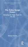 Michael Howlett, Michael (Simon Fraser University Howlett, Howlett Michael - Policy Design Primer