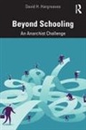 David H. Hargreaves, Hargreaves David H. - Beyond Schooling