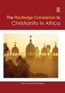 Elias Kifon Bongmba, Elias Kifon (Rice University Bongmba, Elias Kifon Bongmba - Routledge Companion to Christianity in Africa