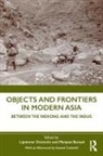 Lipokmar (Jawaharlal Nehru University Dzuvichu, Manjeet Baruah, Baruah Manjeet, Lipokmar Dzüvichü - Objects and Frontiers in Modern Asia