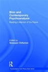 Giuseppe Civitarese, Giuseppe Civitarese, Civitarese Giuseppe - Bion and Contemporary Psychoanalysis