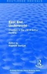 Raphael Samuel, Raphael Samuel, Samuel Raphael - East End Underworld (1981)