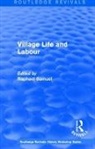 Raphael Samuel, Raphael Samuel, Samuel Raphael - Routledge Revivals: Village Life and Labour (1975)
