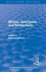 Raphael Samuel, Raphael Samuel - Routledge Revivals: Miners, Quarrymen and Saltworkers (1977)