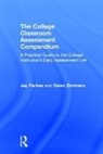 Jay Parkes, Jay Zimmaro Parkes, Parkes Jay, Dawn Zimmaro, Zimmaro Dawn - College Classroom Assessment Compendium