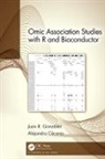Alejandro Cáceres, Juan R. Caceres Gonzalez, Juan R. González - Omic Association Studies With R and Bioconductor