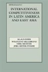Klaus Hillebrand Esser, Klaus Esser, Esser Klaus, Wolfgang Hillebrand, Hillebrand Wolfgang, Dirk Messner... - International Competitiveness in Latin America and East Asia