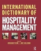 Abraham Pizam, Abraham Holcomb Pizam, Judy Holcomb, Holcomb Judy, Abraham Pizam, Pizam Abraham - International Dictionary of Hospitality Management