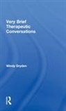 Windy Dryden, Windy (Emeritus Professor of Psychotherape Dryden, Dryden Windy - Very Brief Therapeutic Conversations