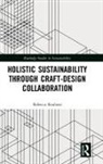 Rebecca Reubens, Rebecca (Center for Environmental Plannin Reubens - Holistic Sustainability Through Craft-Design Collaboration