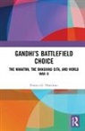 Francis G. Hutchins, Hutchins Francis G. - Gandhis Battlefield Choice