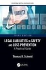 Thomas D. Schneid, Thomas D. (Eastern Kentucky University Schneid, Schneid Thomas D. - Legal Liabilities in Safety and Loss Prevention