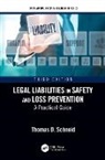 Thomas D. Schneid, Thomas D. (Eastern Kentucky University Schneid, Schneid Thomas D. - Legal Liabilities in Safety and Loss Prevention