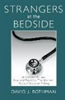 David J Rothman, David J. Rothman, David J Rothman, David J. Rothman, Rothman David J. - Strangers At the Bedside