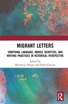 Marcelo J. (Dickinson College Borges, Marcelo J. Cancian Borges, Marcelo J. Borges, Borges Marcelo J., Sonia Cancian, Cancian Sonia - Migrant Letters