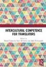 Daniel (University of Westminster Tomozeiu, Daniel Koskinen Tomozeiu, Adele D'Arcangelo, Kaisa Koskinen, Koskinen Kaisa, Daniel Tomozeiu... - Intercultural Competence for Translators