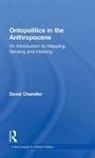 David Chandler - Ontopolitics in the Anthropocene