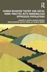 Nicole Dubus, Roberta R. Greene, Roberta R. (University of Texas-Austin Greene, Roberta R. Wright Greene, Melvin Herring, Michael Wright... - Human Behavior Theory and Social Work Practice With Marginalized