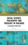 Pierpaolo (Universita DI Bologna Donati, Pierpaolo Donati, Donati Pierpaolo, Antonio Malo, Giulio Maspero, Maspero Giulio - Social Science, Philosophy and Theology in Dialogue