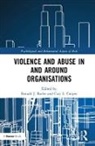 Ronald J. (York University Burke, Ronald J. Cooper Burke, Ronald J. Burke, Cary L. Cooper, Cooper Cary L. - Violence and Abuse in and Around Organisations