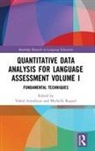 Vahid (Nie Aryadoust, Vahid Raquel Aryadoust, Vahid Aryadoust, Aryadoust Vahid, Michelle Raquel - Quantitative Data Analysis for Language Assessment Volume I