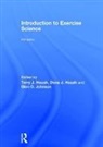 Dona J. (University of Nebraska Medical Cen Housh, Dona J. Housh, Terry J. Housh, Housh Dona J., Housh Terry J., Glen O. Johnson... - Introduction to Exercise Science