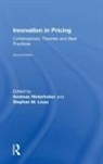 Andreas (Universita Ca'''' Foscari Ve Hinterhuber, Andreas Liozu Hinterhuber, Andreas Hinterhuber, Stephan Liozu, Stephan M Liozu, Stephan M. Liozu - Innovation in Pricing