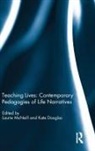 Laurie Douglas Mcneill, Kate Douglas, Laurie McNeill - Teaching Lives: Contemporary Pedagogies of Life Narratives