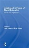 Yong Gearin Zhao, Brian Gearin, Yong Zhao, Zhao Yong - Imagining the Future of Global Education
