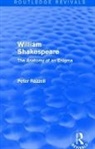 P. Razzell, Peter Razzell, Razzell Peter - Routledge Revivals: William Shakespeare: The Anatomy of an Enigma 1990