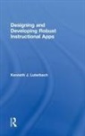 Kenneth J Luterbach, Kenneth J. Luterbach - Designing and Developing Robust Instructional Apps