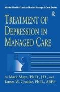 Mark Mays, Mark Croake Mays, James W. Croake, Croake James W., Mark Mays, … - Treatment of Depression in Managed Care