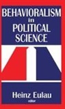 Heinz Eulau, Eulau Heinz, Richard J Gelles, Richard J. Gelles, Richard J. Eulau Gelles, Gelles Richard J. - Behavioralism in Political Science