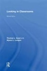 Thomas L Good, Thomas L. Good, Thomas L. Lavigne Good, Good Thomas L., Alyson L LaVigne, Alyson L. Lavigne... - Looking in Classrooms