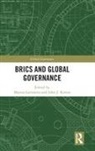John (The University of Toronto Kirton, John Kirton, Marina Larionova, Larionova Marina - Brics and Global Governance