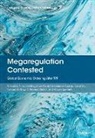 Benedict (Murry and Ida Becker Professo Kingsbury, Benedict Kingsbury, Kingsbury Benedict, David M. Malone, Malone David M., Paul Mertensk^D"otter... - Megaregulation Contested