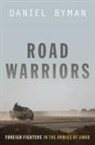 Daniel Byman, Daniel (Professor of Security Studies Byman - Road Warriors