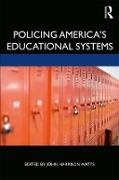 John Harrison Watts, John Harrison Watts,  Watts John Harrison - Policing America''s Educational Systems