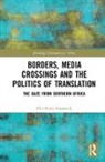 Pier Paolo Frassinelli, Pier Paolo (University of Johannesbur Frassinelli, Frassinelli Pier Paolo - Borders, Media Crossings and the Politics of Translation