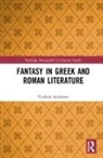 Graham Anderson - Fantasy in Greek and Roman Literature
