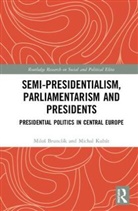 Milos (Charles University Brunclik, Milos Brunclík, Miloš Brunclík, Michal Kubát - Semi-Presidentialism, Parliamentarism and Presidents