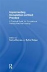 Karina Rodger Dancza, Karina Dancza, Sylvia Rodger, Rodger Sylvia - Implementing Occupation-Centred Practice