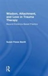 Susan Pease Banitt, Susan (Private Practice Pease Banitt, Pease Banitt Susan - Wisdom, Attachment, and Love in Trauma Therapy