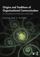 Anne M. Nicotera, Anne M. (George Mason University Nicotera, Anne M. Nicotera, Nicotera Anne M. - Origins and Traditions of Organizational Communication